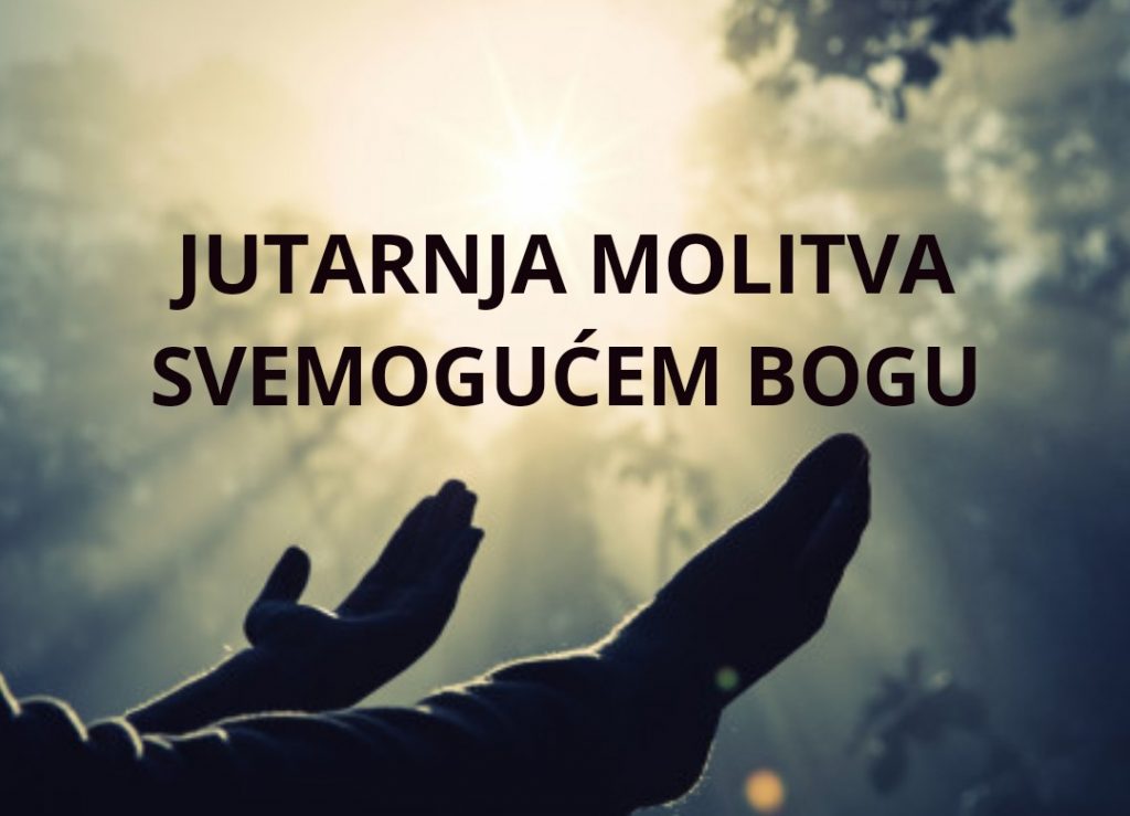 Jutarnja molitva svemogućem Bogu