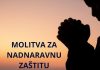Molitva za nadnaravnu zaštitu Molitva za nadnaravnu zaštitu