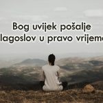 Vrijedi čekati sve ono što Bog priprema za nas