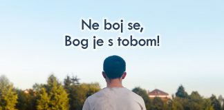 Bog ne želi da se bojite. Želi da Mu vjerujete!