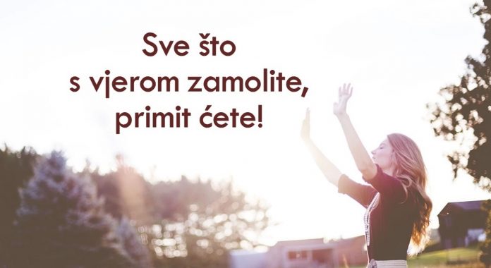 Ako želiš Božji blagoslov, jedino ti ga vjera može pribaviti