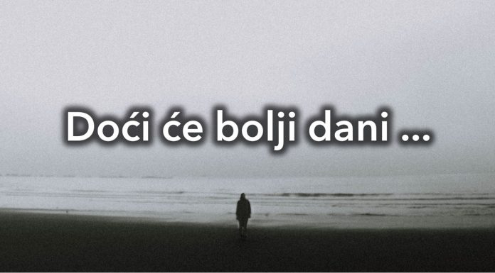 Doći će bolji dani