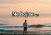 Mudrost dana Ne boj se: ni tuge, ni bolesti