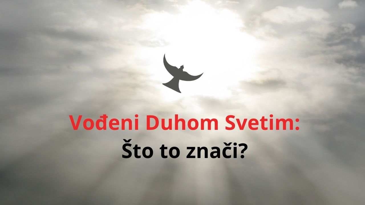 Vođeni Duhom Svetim