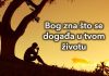 Bog savršeno zna što se događa u tvom životu
