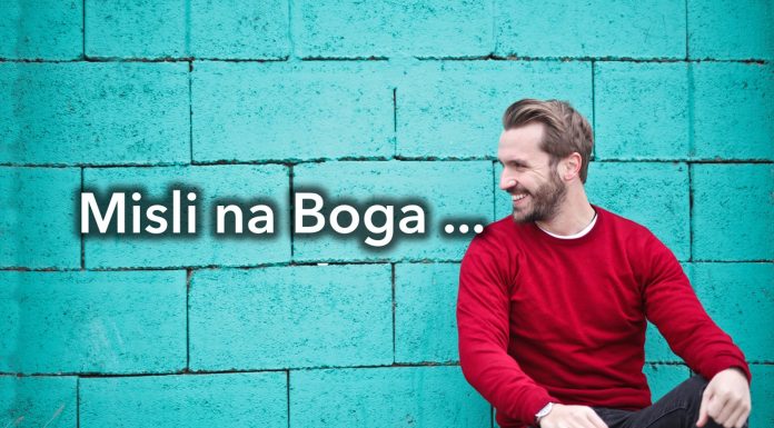 kada si radostan misli na boga