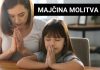 Majčina molitva za djecu: Najljepša molitva koju majka može izmoliti Majčina molitva