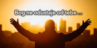 Bog nikad ne odustaje od tebe