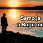 Samo je u Bogu mir