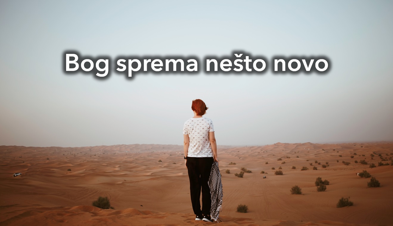 Pusti sve što je bilo: Bog sprema nešto novo