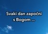 Svaki dan započni s Bogom
