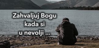 Zahvaljujte Bogu i kada dođu nevolje