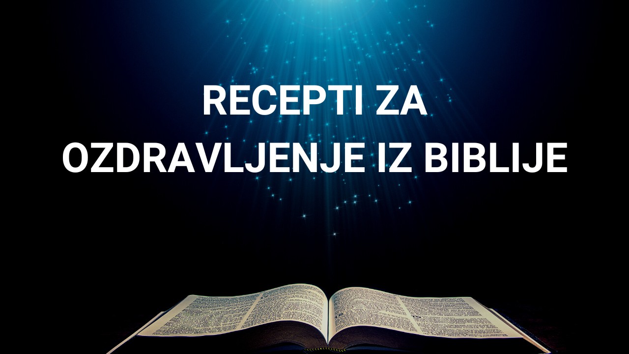 Recepti za ozdravljenje iz Biblije