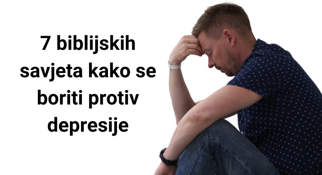 7 biblijskih savjeta kako se boriti protiv depresije