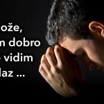 Molitva kada sve izgleda crno u životu Molitva kada sve izgleda crno u životu