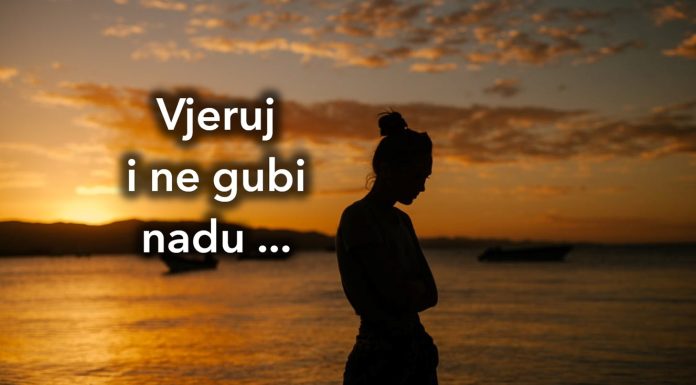 Vjeruj i ne gubi nadu