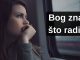 Zašto Bog dopušta loše stvari
