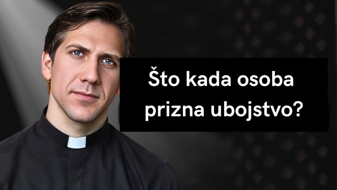 Kada osoba ispovijedi ubojstvo